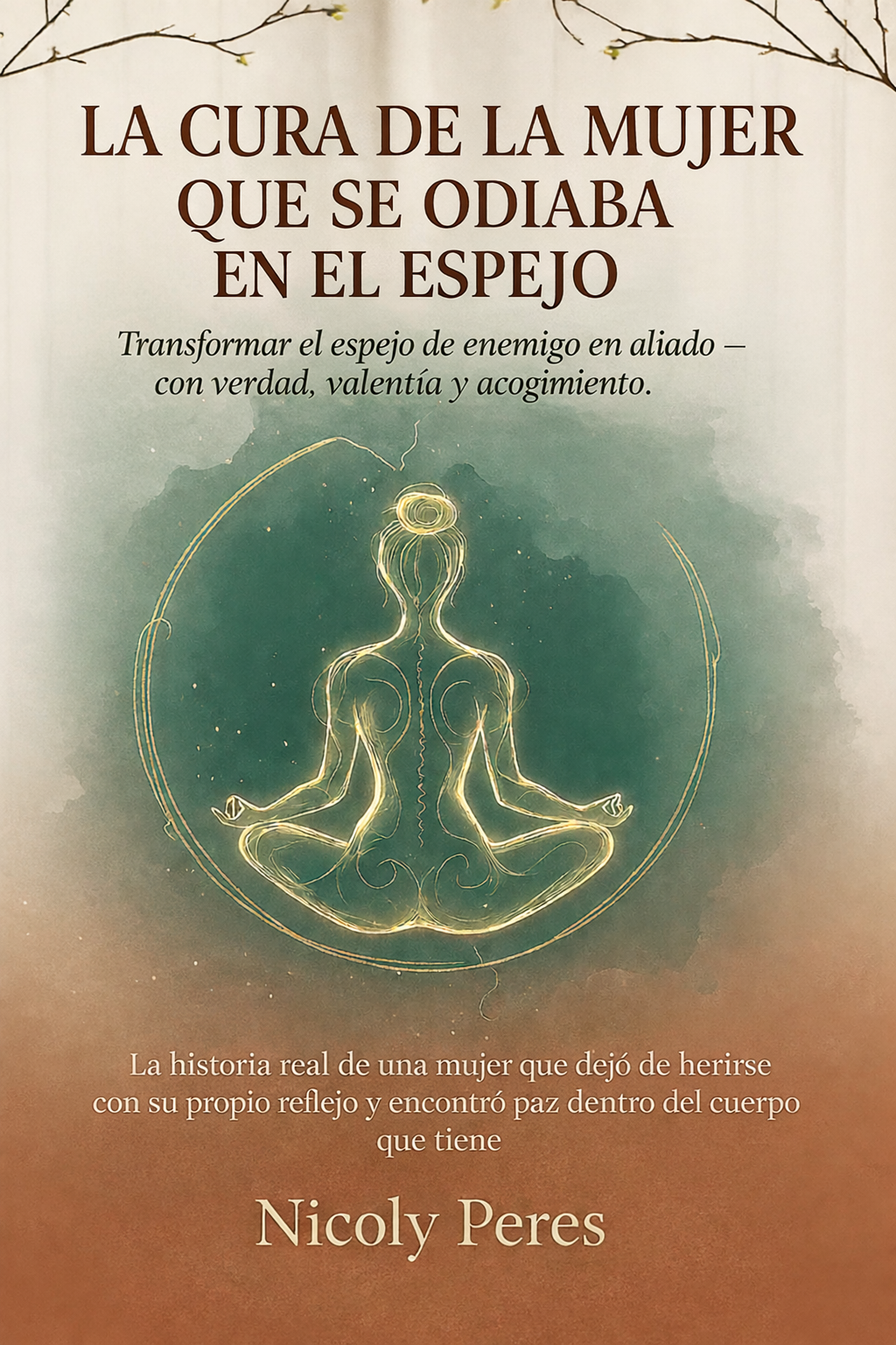 Mockup del libro La Cura de la Mujer que se Odiaba en el Espejo